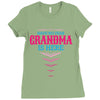 Have No Fear Grandma Is Here Ladies Fitted T-Shirt