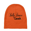 belly dance geek choose your own style dark Baby Beanies