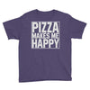 pizza makes me happy Youth Tee
