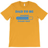 dad to be funny T-Shirt