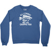 all i caught was this crappie fish Crewneck Sweatshirt