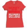 money can't buy happiness but it can buy a dirt bike Ladies Fitted T-Shirt