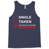 Too Busy Playing Fortnite Tank Top