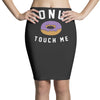 donut touch me funny Pencil Skirts