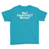 me saracastic never Youth Tee
