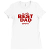 is the best dad ever Ladies Fitted T-Shirt
