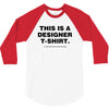 This is a Designer T-Shirt 3/4 Sleeve Shirt