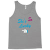 she's so lucky Tank Top