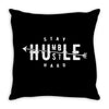 Stay Hard Throw Pillow