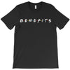 Benefits Friends T-Shirt