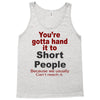 hand it to short people Tank Top