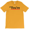 you're T-Shirt
