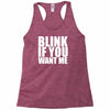 blink if you want me Racerback Tank