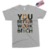 work bitch Exclusive T-shirt