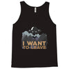 I Want to Leave Tank Top