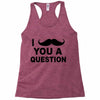i mustache you Racerback Tank
