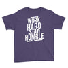 Work Hard, Stay Humble Youth Tee