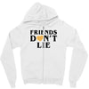 Friends Dont Lie Zipper Hoodie