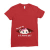 Excuse Me Is It March Yet Baby Girl Ladies Fitted T-Shirt