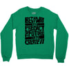 The Best Way to Predict the Future Is To Create It Crewneck Sweatshirt