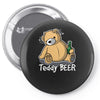 teddy beer Pin-back button