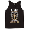 Kings Are Born In August But The Real Kings Are Born On August 30 Tank Top