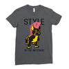 style is the message Ladies Fitted T-Shirt