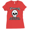 pirates only want you for your booty Ladies Fitted T-Shirt