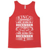 Real Kings Are Born On December 7 Tank Top