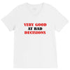 bad decisions V-Neck Tee