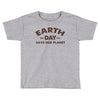 earth day shirt Toddler T-shirt