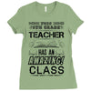 This 6 TH Grade Teacher Has An Amazing! Class Ladies Fitted T-Shirt