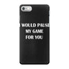 i would pause iPhone 7 Case