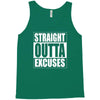 straight outta excuses Tank Top