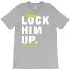 Lock Him Up T-Shirt