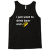 i just want to drink beer and brick Tank Top