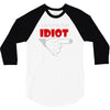 i'm with this idiot funn 3/4 Sleeve Shirt