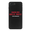 Suck my balls mate iPhone 7 Plus Case