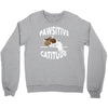 pawsitive catitude Crewneck Sweatshirt