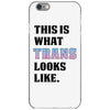 This is What Trans Looks Like iPhone 6/6s Case