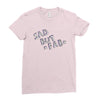 sad but Ladies Fitted T-Shirt