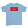 I Don't See You In My Dreams Anymore Youth Tee