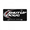 shut up doug crewneck License Plate