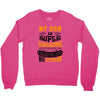 My Son Is Super Awesome His Stepdad Crewneck Sweatshirt