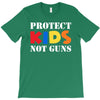protect kids not guns T-Shirt