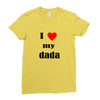 i love my dada Ladies Fitted T-Shirt