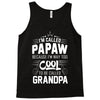 I Am Called Papaw... Tank Top
