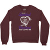 i'm not spoiled my husband just loves me Crewneck Sweatshirt
