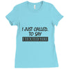 called you to say i texted Ladies Fitted T-Shirt
