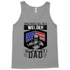 SOME PEOPLE CALL ME WELDER BUT THE MOST IMPORTANT CALL ME DAD Tank Top